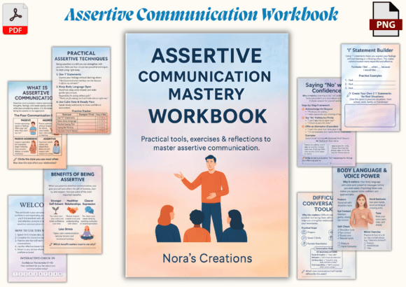 Assertive Communication Mastery Workbook: A Guide to Building Confidence and Clarity